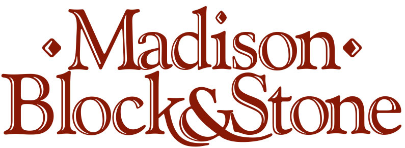 
                           Madison Block and Stone                                